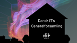 Generalforsamling 2020: Disse stærke profiler stiller op til Dansk IT’s bestyrelse